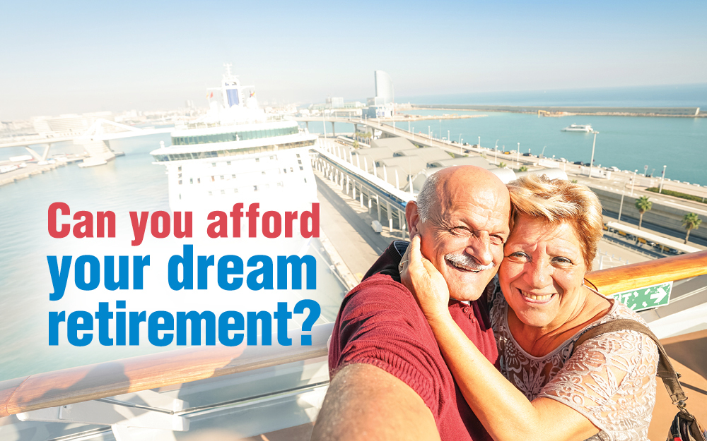 Can you afford your dream retirement