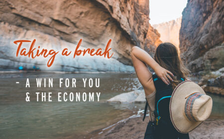 Taking a break – a win for you and the economy